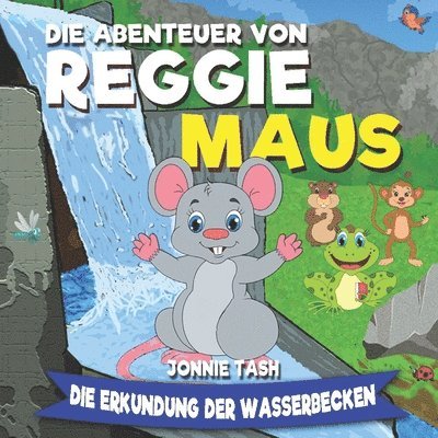 Die Abenteuer von Reggie Maus und seinen Waldfreunden 1