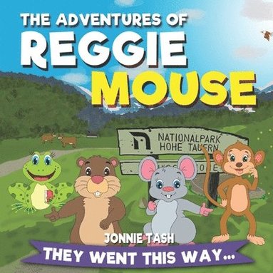 bokomslag Adventures of Reggie Mouse and his Forest Friends