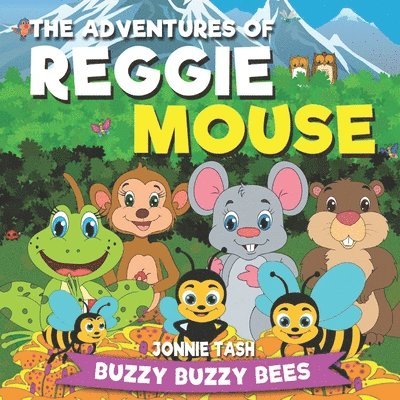 The Adventures of Reggie Mouse and his Forest Friends 1