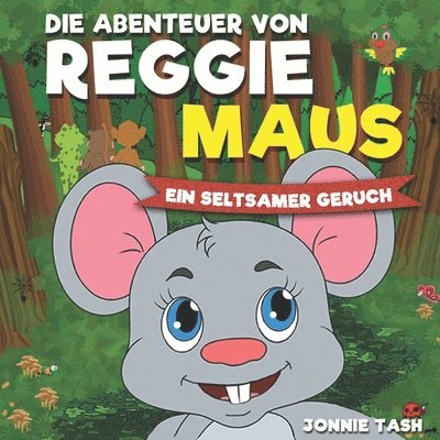 Die Abenteuer von Reggie Maus und seinen Waldfreunden 1