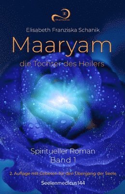 Maaryam, die Tochter des Heilers Band 1 1