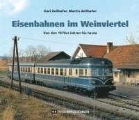 bokomslag Eisenbahnen im Weinviertel