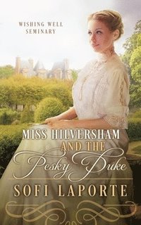 bokomslag Miss Hilversham and the Pesky Duke