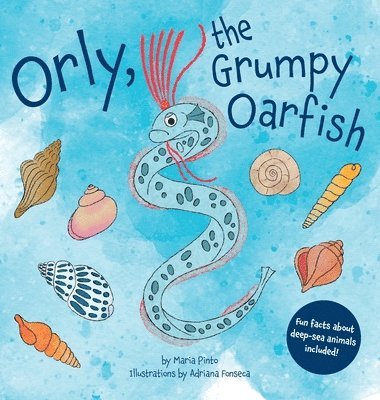 bokomslag Orly, the Grumpy Oarfish