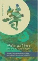 Shi Bao, Xiang Er, Yan Mo, Zhou Yi, Jia Mai, Shanshan Qiu, Ling Qin, Hongwei Li, Wenying Zhu, Zhanhei Wang, Jing Wang - Warten auf Mose und andere Erzählungen, Häftad