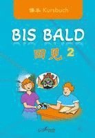 bokomslag Chinesisch für Anfänger "Bis Bald" Kursbuch 2