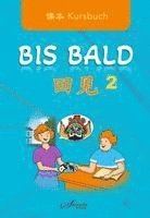 Chinesisch für Anfänger 'Bis Bald' Kursbuch 2 1