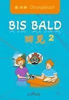 bokomslag Chinesisch für Anfänger "Bis bald" Übungsbuch 2