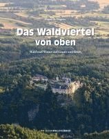bokomslag Das Waldviertel von oben