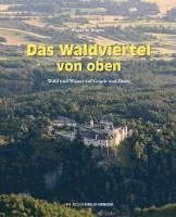 Das Waldviertel von oben
