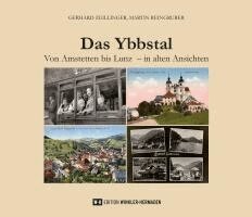 Gerhard Zeillinger, Martin Reingruber - Das Ybbstal, Inbunden