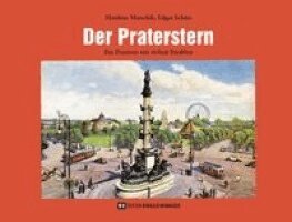 Matthias Marschik, Edgar Schütz - Der Praterstern, Inbunden