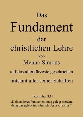 Markus Pilz - Fundament der christlichen Lehre von Menno Simons - mitsamt aller seiner Schriften, Häftad