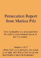 bokomslag Persecution Report from Markus Pilz