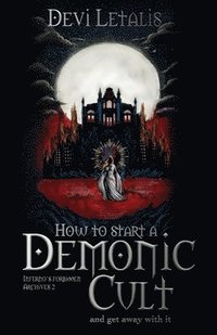 bokomslag How to Start a Demonic Cult and get away with it