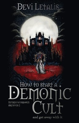 bokomslag How to Start a Demonic Cult and get away with it