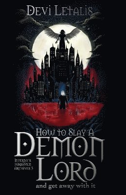 bokomslag How to Slay a Demon Lord and get away with it