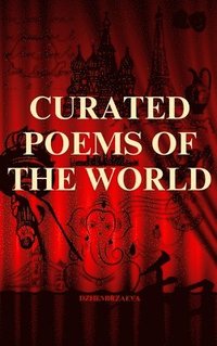bokomslag Curated Poems of the World
