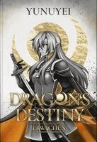 Yunuyei - Dragon's Destiny - Erwachen (Hardcover) illustrierte Ausgabe, Inbunden