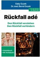 Gaby Guzek, Bernd Guzek - Rückfall adé, Häftad