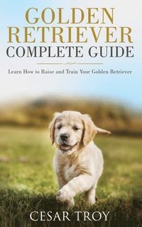 bokomslag Golden Retriever Complete Guide