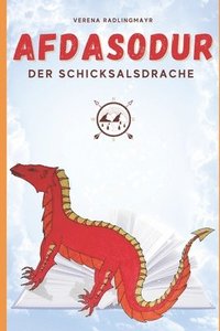 bokomslag Afdasodur, der Schicksalsdrache: Zweite Schritte in die Zauberwelt