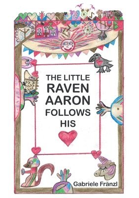 The Little Raven Aaron Follows His Heart 1