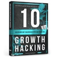 bokomslag 10 Disziplinen mit zahlreichen Tipps und Tricks für Growth Hacking