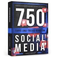 bokomslag 750 Tipps und Tricks rund um Social Media