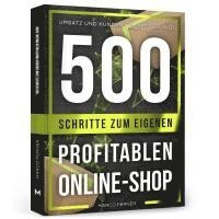 bokomslag 500 Schritte zum eigenen profitablen Online-Shop