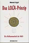 bokomslag Das LOLA-Prinzip oder Die Vollkommenheit der Welt