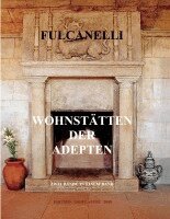 Fulcanelli - Wohnstätten der Adepten, Häftad