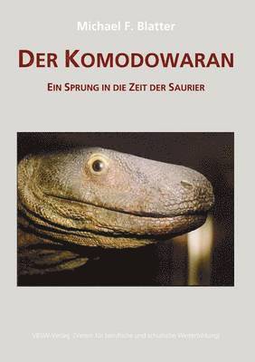 Der Komodowaran - Ein Sprung in die Zeit der Saurier 1