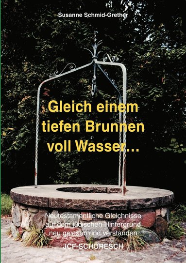 bokomslag Gleich einem tiefen Brunnen voll Wasser ...