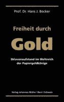 bokomslag Freiheit durch Gold