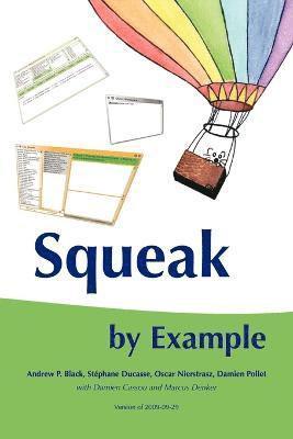 Oscar M. Nierstrasz, Stephane Ducasse, Damien Pollet, Andrew P. Black - Squeak by Example, Häftad