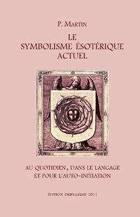 bokomslag Le Symbolisme Esoterique Actuel