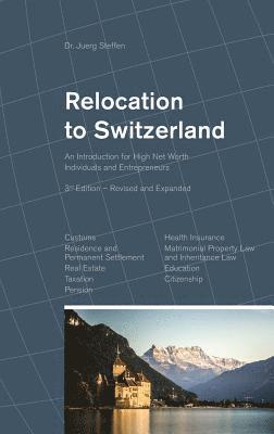 Juerg Steffen - Relocation to Switzerland, Inbunden