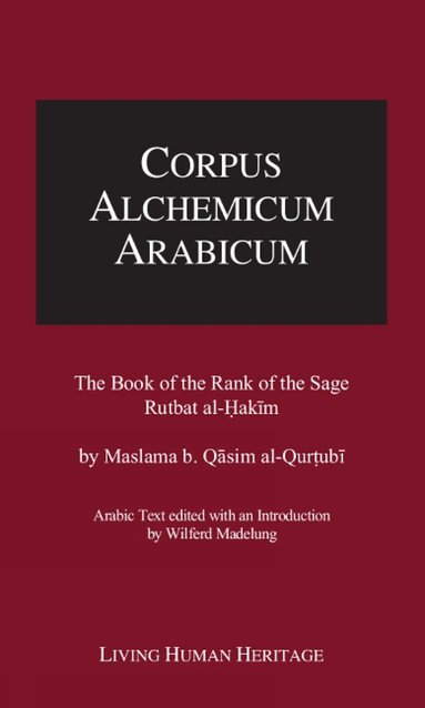 Wilferd Madelung - Corpus Alchemicum Arabicum -- Volume IV, Inbunden