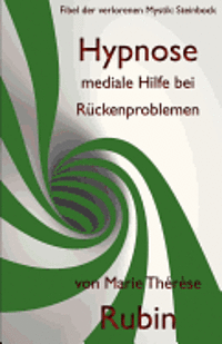 bokomslag Hypnose mediale Hilfe bei Rückenproblemen: Fibel der verlorenen Mystik: Steinbock