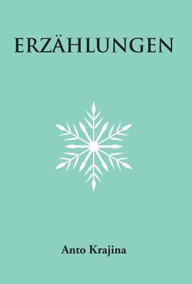 Anto Krajina - Erzählungen, Inbunden