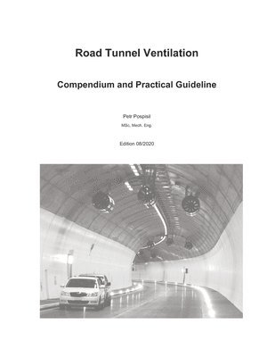 Road Tunnel Ventilation: Compendium and practical guideline 1