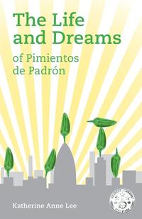 bokomslag The Life and Dreams of Pimientos de Padron
