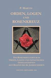 bokomslag Logen, Orden und das Rosenkreuz