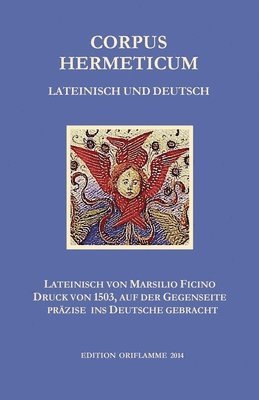 P Martin, M P Steiner - Corpus Hermeticum Lateinisch und Deutsch, Häftad