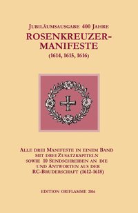 bokomslag Jubilaumsausgabe 400 Jahre Rosenkreuzer-Manifeste (1614, 1615, 1616)