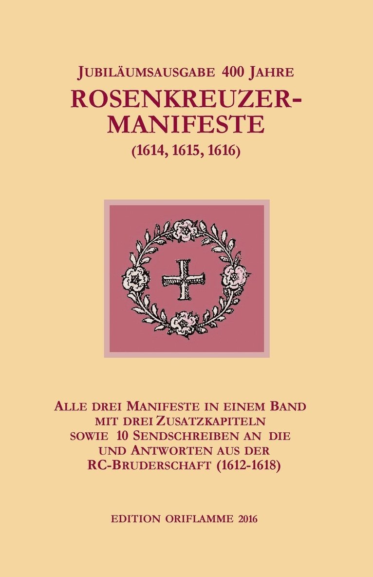 Jubilaumsausgabe 400 Jahre Rosenkreuzer-Manifeste (1614, 1615, 1616) 1