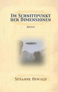 bokomslag Im Schnittpunkt der Dimensionen: Roman