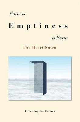 bokomslag Form is... Emptiness ...is Form: The Heart Sutra