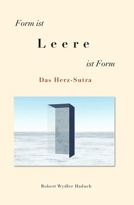 bokomslag Form ist... Leere ...ist Form: Das Herz-Sutra